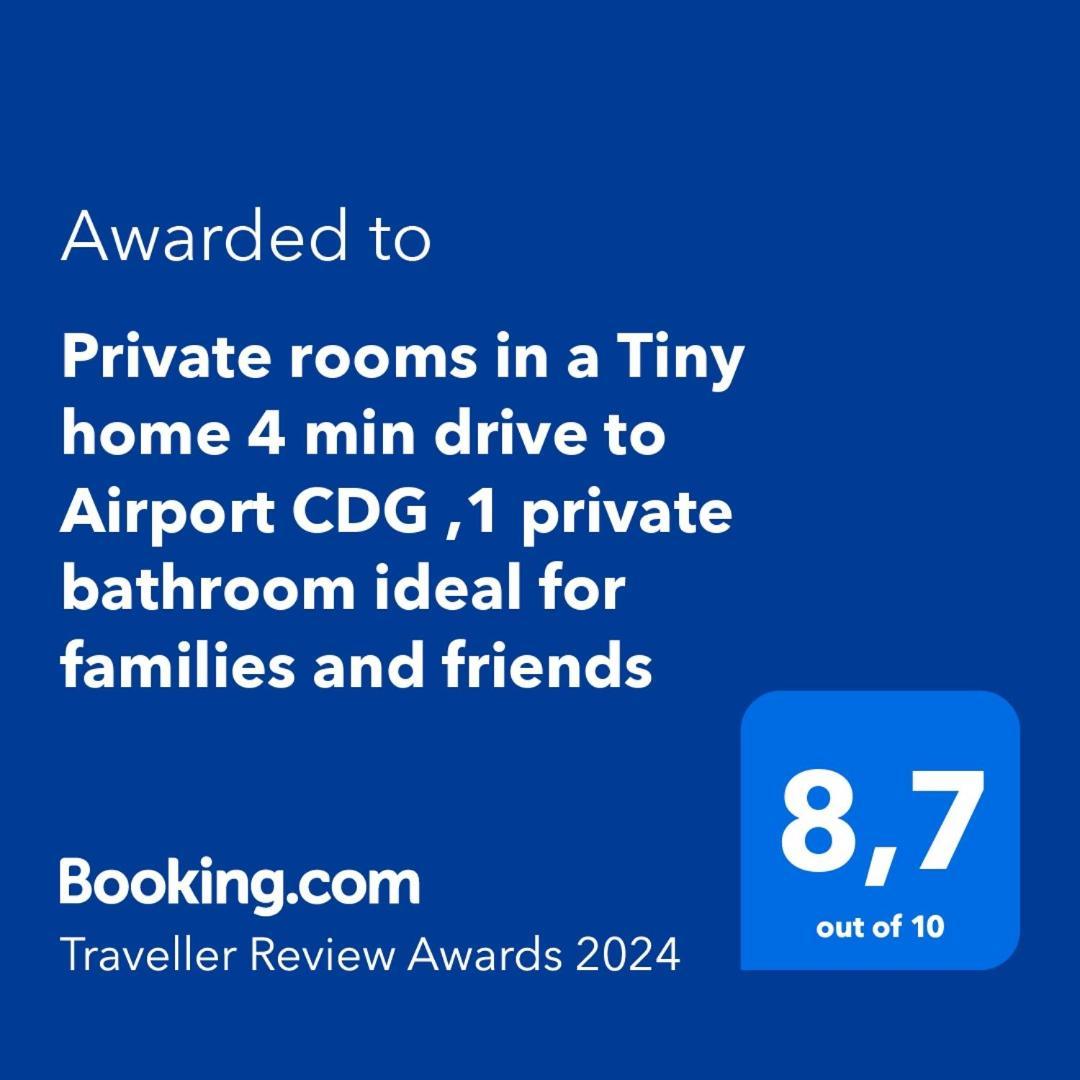 רואיסי-אן-פרנס Private Rooms In A Tiny Home 4 Min Drive To Airport Cdg ,1 Private Bathroom Ideal For Families And Friends מראה חיצוני תמונה